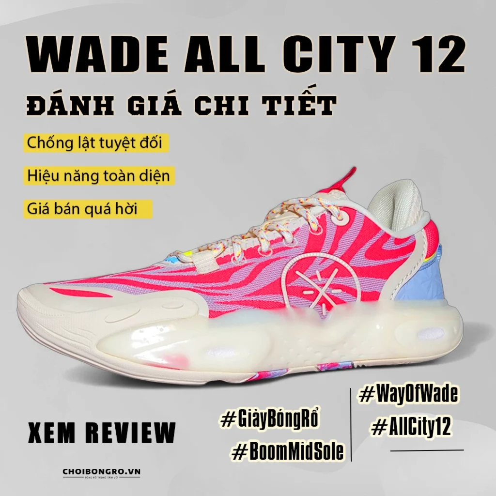 Đánh giá Li-Ning Wade All City 12: Chống lật, hiệu năng toàn diện, và giá bán hấp dẫn
